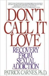 Don't Call It Love by Patrick Carnes PH.D.